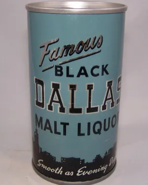 Famous Black Dallas Malt Liquor, USBC II 40-32, Grade 1/1  Sold 7/19/16