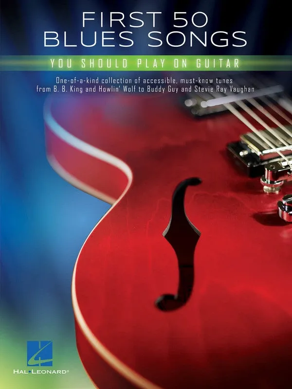 First 50 Blues Songs You Should Play on Guitar