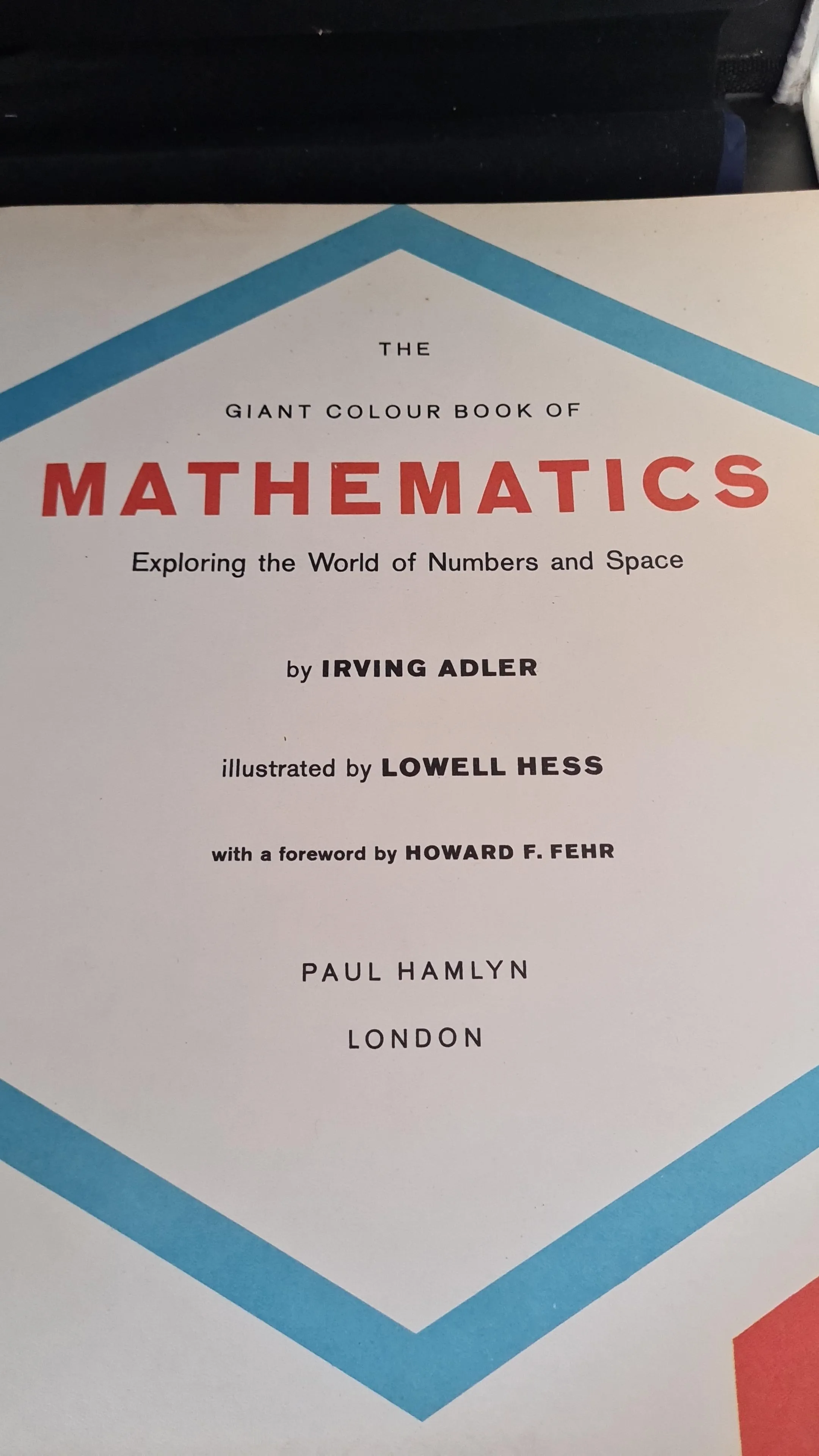Irving Adler - The Giant Colour Book of Mathematics, Paul Hamlyn, 1960